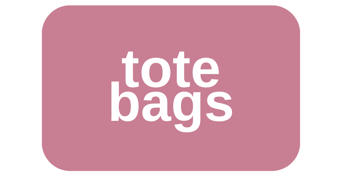 Your Tote Bags