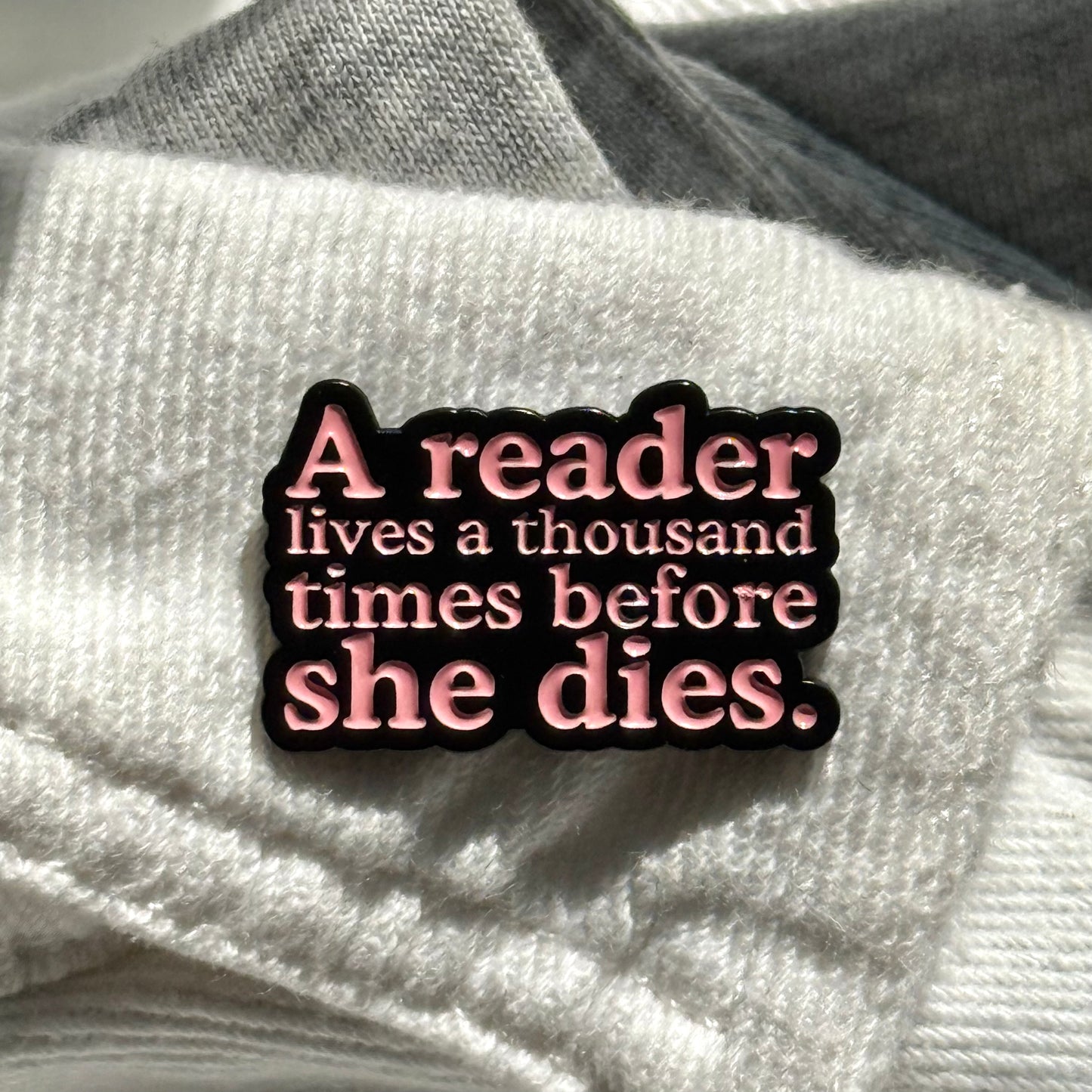 Pin "A Reader Lives a Thousand Times Before She Dies"
