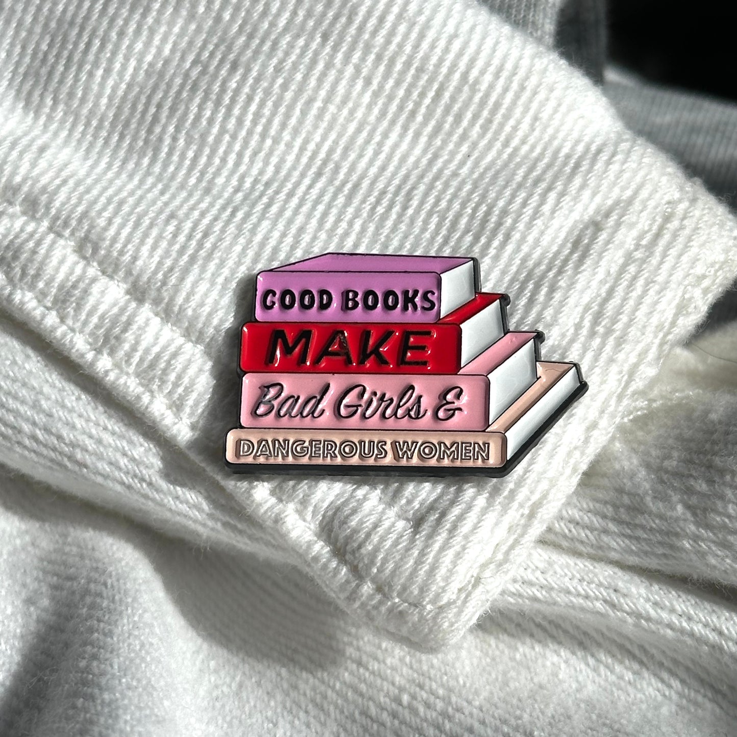 Pin "Good Books Make Bad Girls & Dangerous Women"