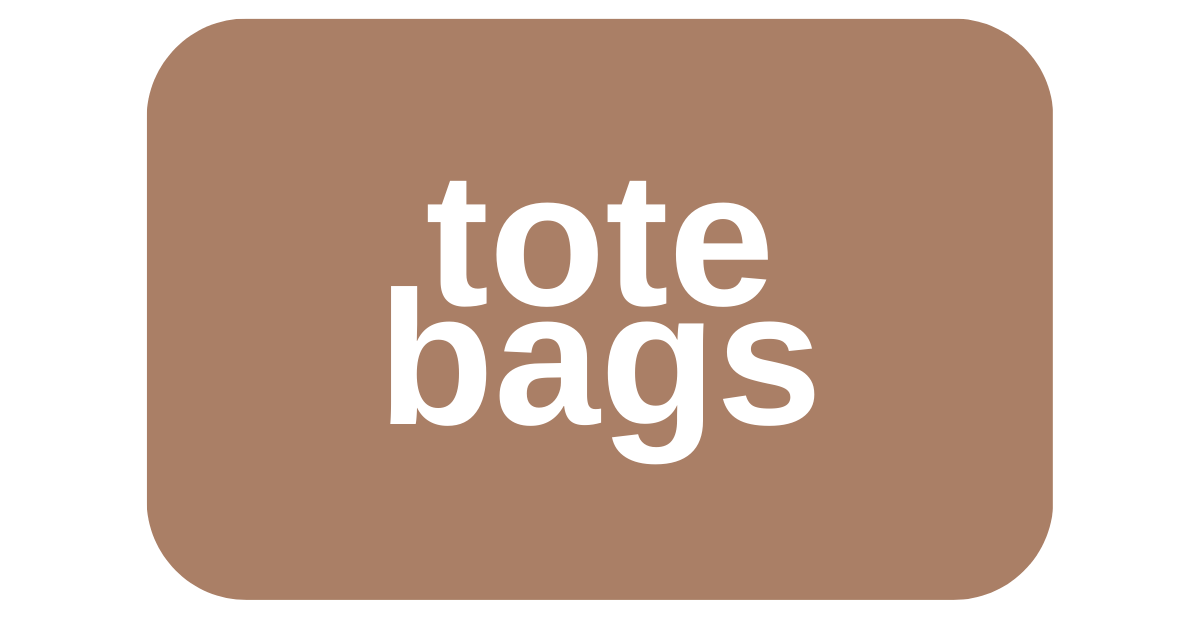 Your Tote Bags
