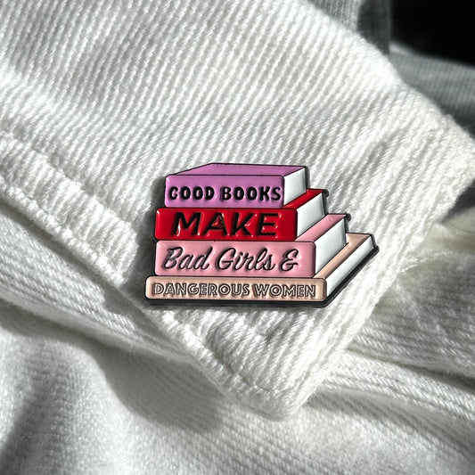 Pin "Good Books Make Bad Girls & Dangerous Women"