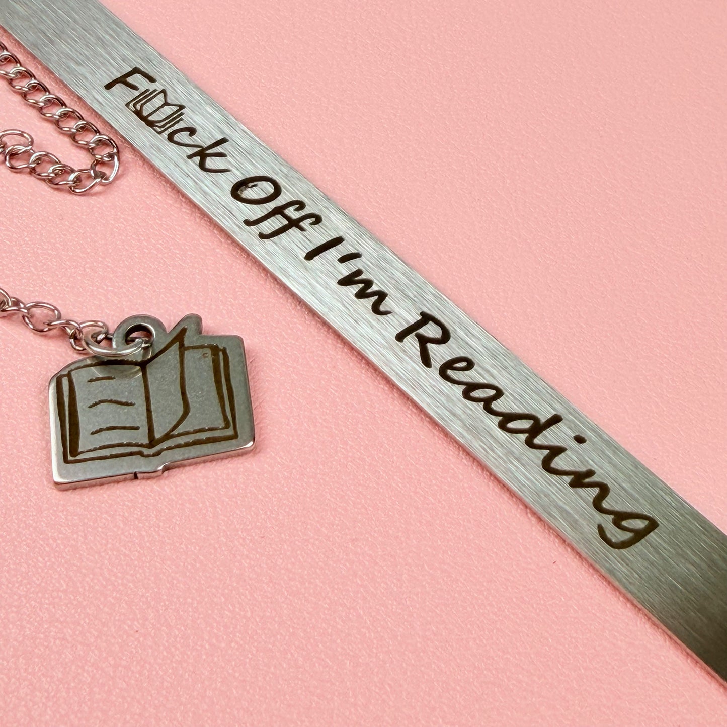 F*ck off, I'm reading: Engraved Metal Bookmark