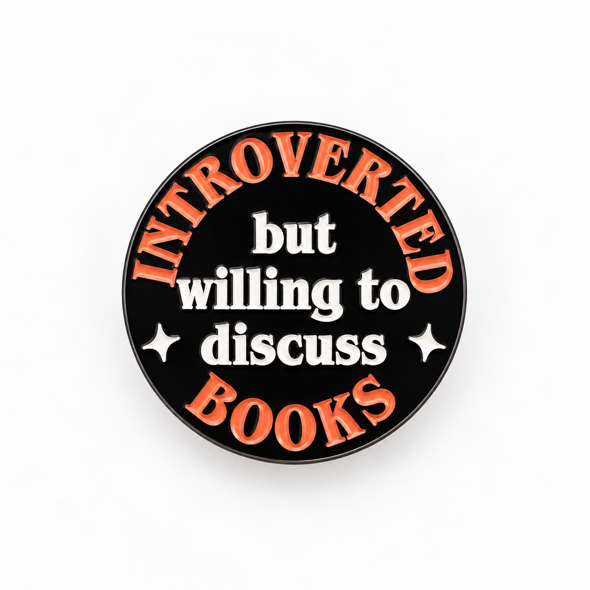 Introverted But Willing to Discuss Books round black and coral enamel pin